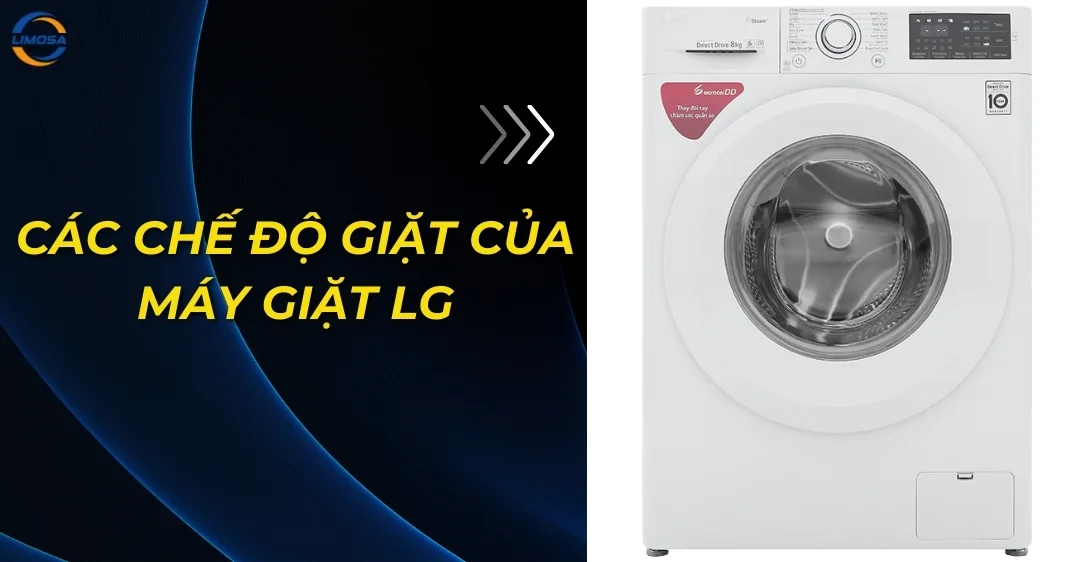 Các chế độ giặt của máy giặt LG
