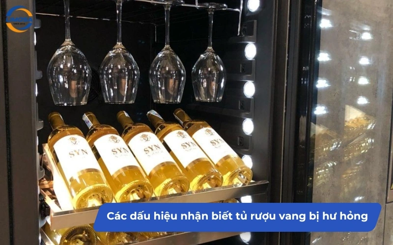 Các dấu hiệu nhận biết tủ rượu vang bị hư hỏng