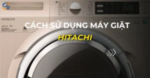 cách sử dụng máy giặt hitachi_