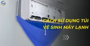 Cách sử dụng túi vệ sinh máy lạnh