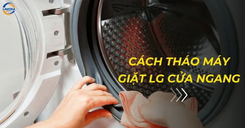 Cách tháo máy giặt LG cửa ngang