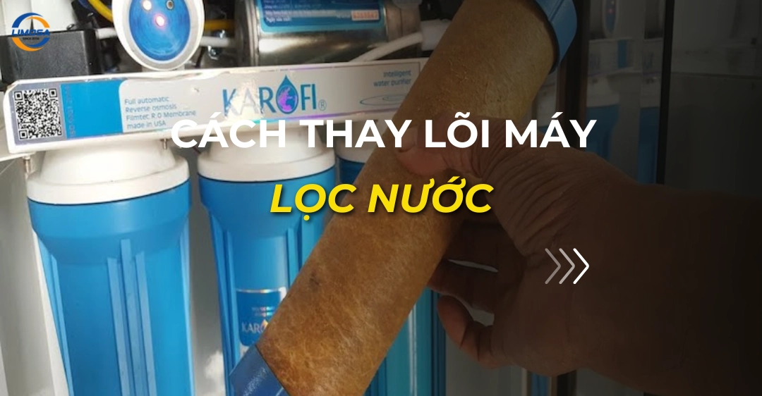 cách thay lõi máy lọc nước