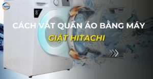 cách vắt quần áo bằng máy giặt hitachi_