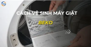 cách vệ sinh máy giặt beko_