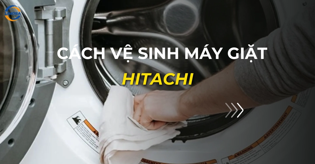 Cách vệ sinh máy giặt Hitachi: Hướng dẫn toàn diện tại nhà cách vệ sinh máy giặt hitachi_
