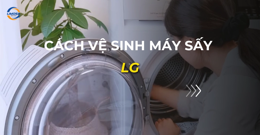 cách vệ sinh máy sấy lg