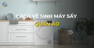 cách vệ sinh máy sấy quần áo
