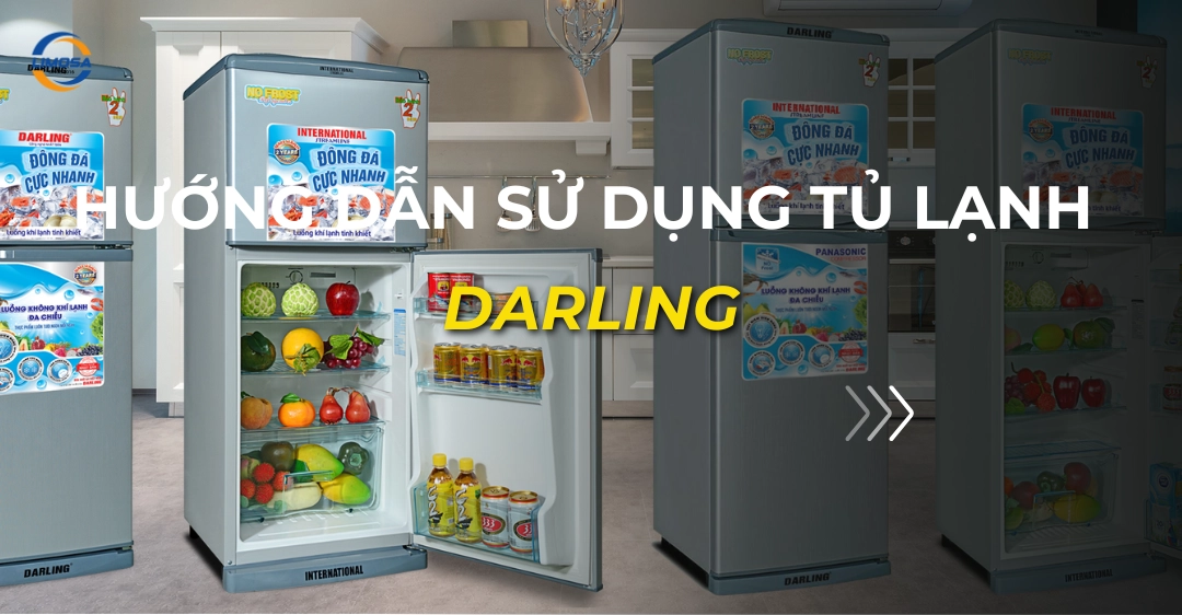 Hướng dẫn sử dụng tủ lạnh Darling: Tận dụng tối đa công nghệ hướng dẫn sử dụng tủ lạnh darling_