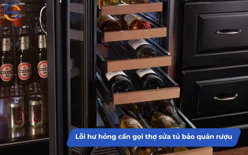 Những lỗi hư hỏng cần gọi thợ sửa tủ bảo quản rượu