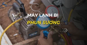 máy lạnh bị phun sương