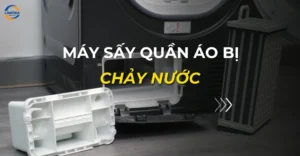 máy sấy quần áo bị chảy nước