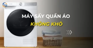 máy sấy quần áo không khô