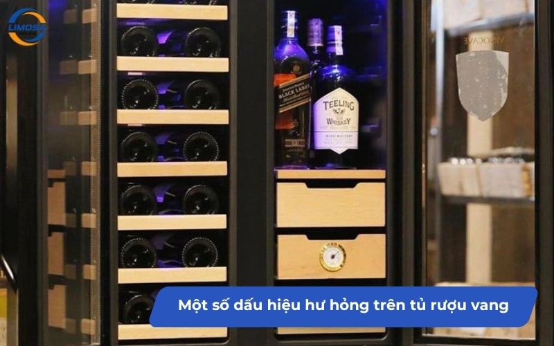 Một số dấu hiệu hư hỏng thường thấy ở tủ bảo quản rượu vang