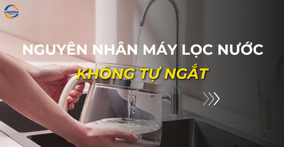 nguyên nhân máy lọc nước không tự ngắt