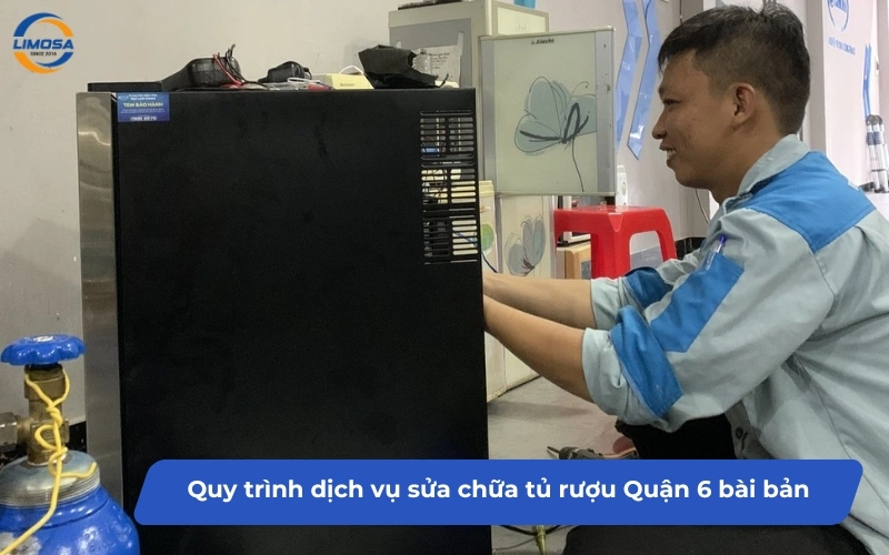 Quy trình dịch vụ sửa chữa tủ rượu Quận 6 bài bản