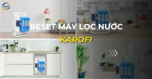 reset máy lọc nước karofi