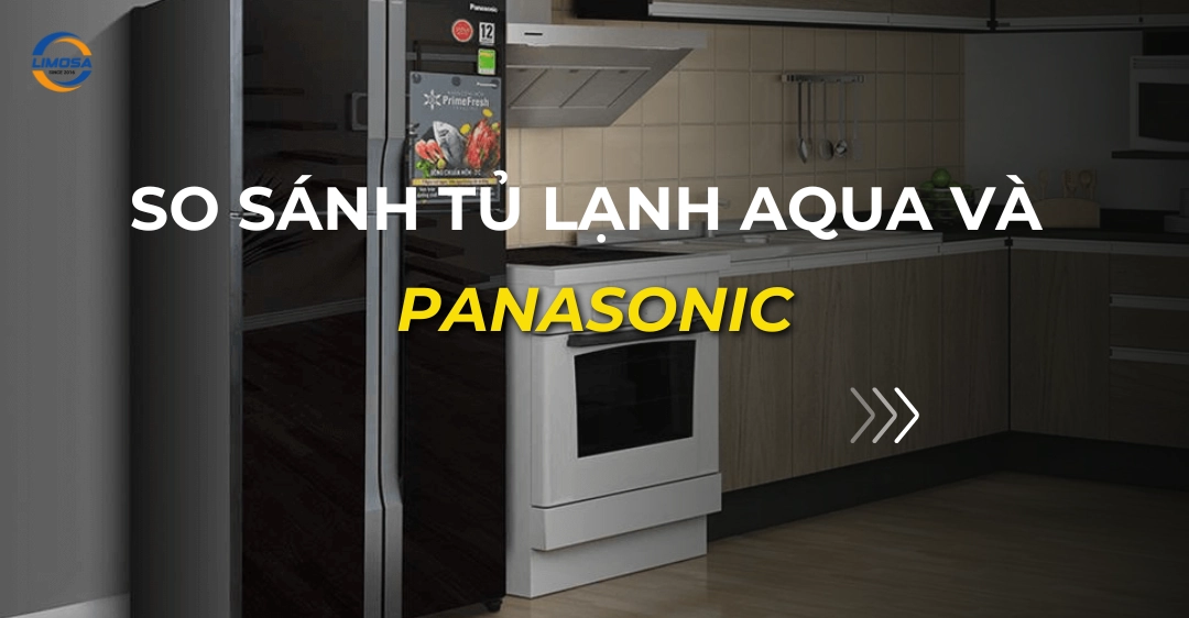 So sánh tủ lạnh Aqua và Panasonic: Lựa chọn tối ưu cho gia đình Việt so sánh tủ lạnh aqua và panasonic_