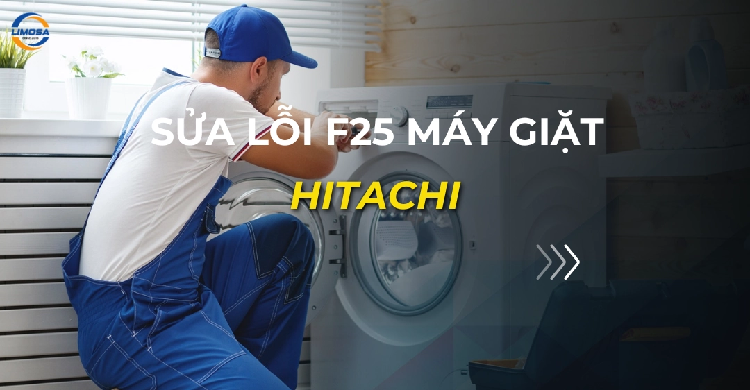 Sửa lỗi F25 máy giặt Hitachi: Nguyên nhân và khắc phục sửa lỗi f25 máy giặt hitachi_