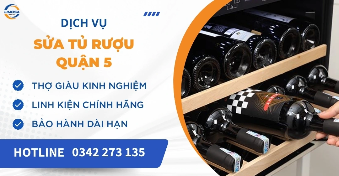 Sửa tủ rượu Quận 5 – Dịch vụ chuyên nghiệp, uy tín Sửa tủ rượu quận 5