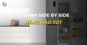 tủ lạnh side by side hãng nào tốt_