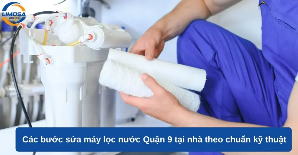 Các bước sửa máy lọc nước quận 9 tại nhà theo chuẩn kỹ thuật