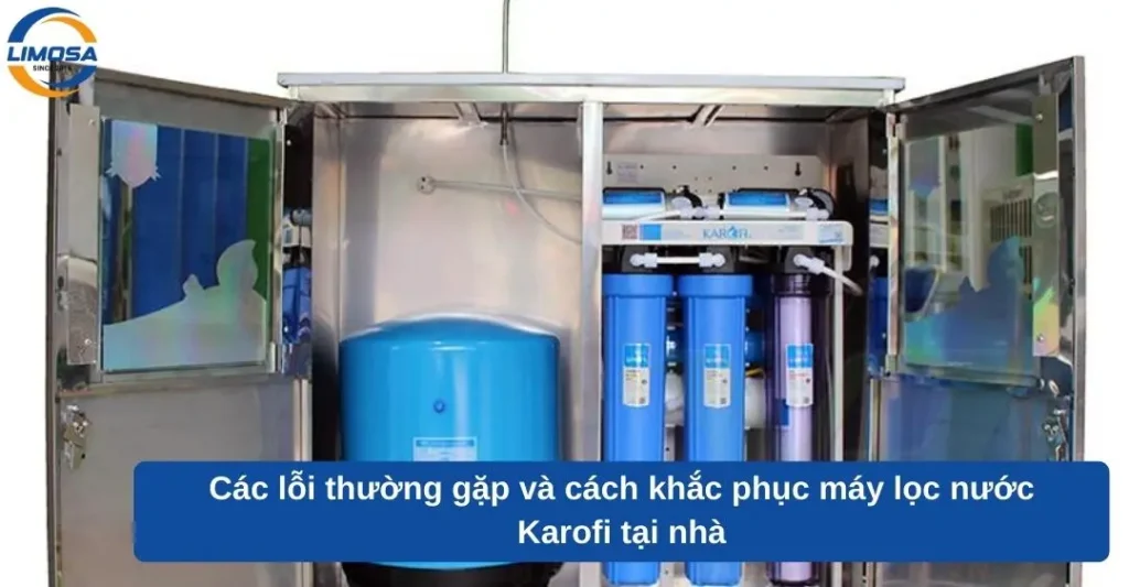 Các lỗi thường gặp và cách khắc phục máy lọc nước Karofi tại nhà
