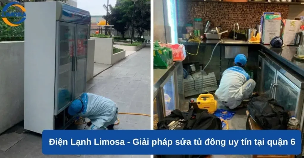 Điện lạnh Limosa - Giải pháp sửa tủ đông uy tín tại Quận 6