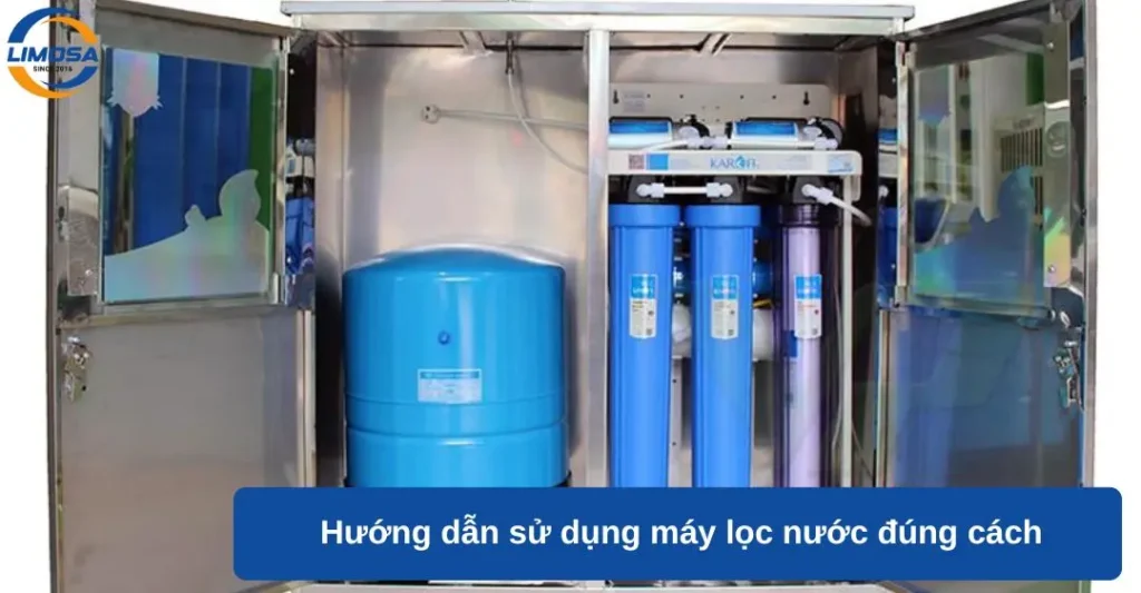 Hướng dẫn sử dụng máy lọc nước đúng cách