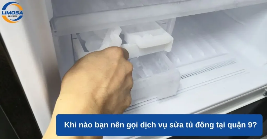 Khi nào bạn nên gọi dịch vụ sửa tủ đông quận 9