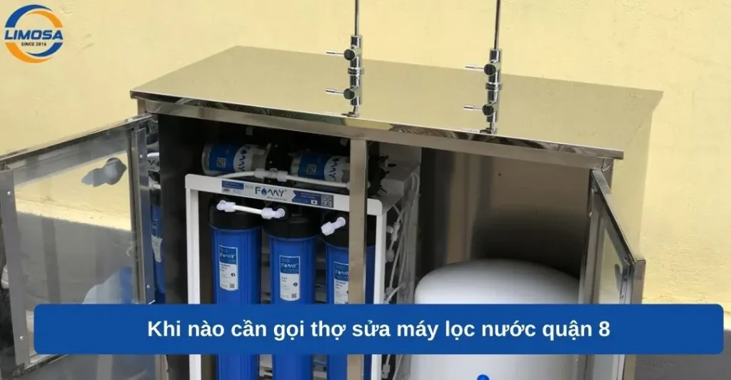 Khi nào cần gọi thợ sửa máy lọc nước Quận 8