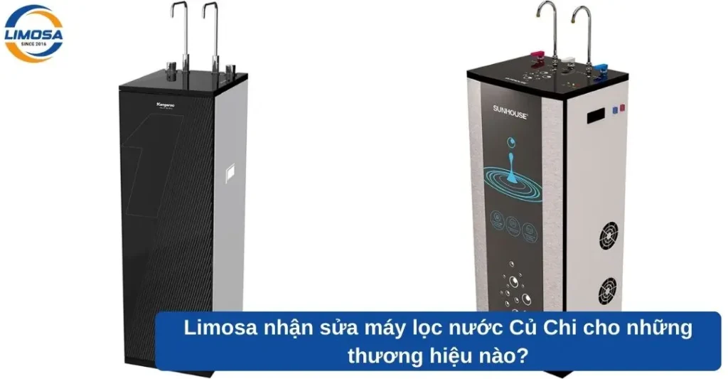 Limosa nhận sửa máy lọc nước Củ Chi cho những thương hiệu nào?