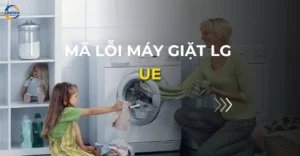 mã lỗi máy giặt lg ue_