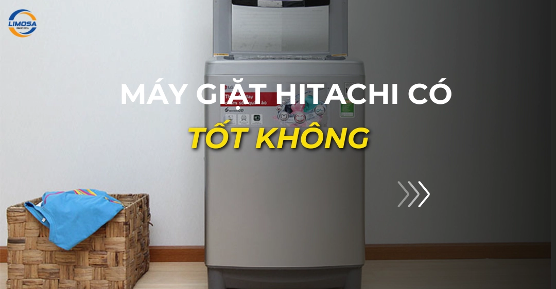 máy giặt hitachi có tốt không_