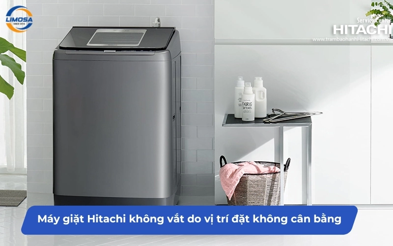 Máy giặt Hitachi không vắt do máy giặt bị đặt ở vị trí không cân bằng