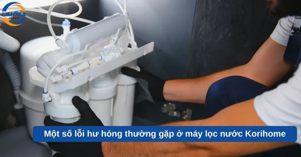 Một số lỗi hư hỏng thường gặp ở máy lọc nước Korihome