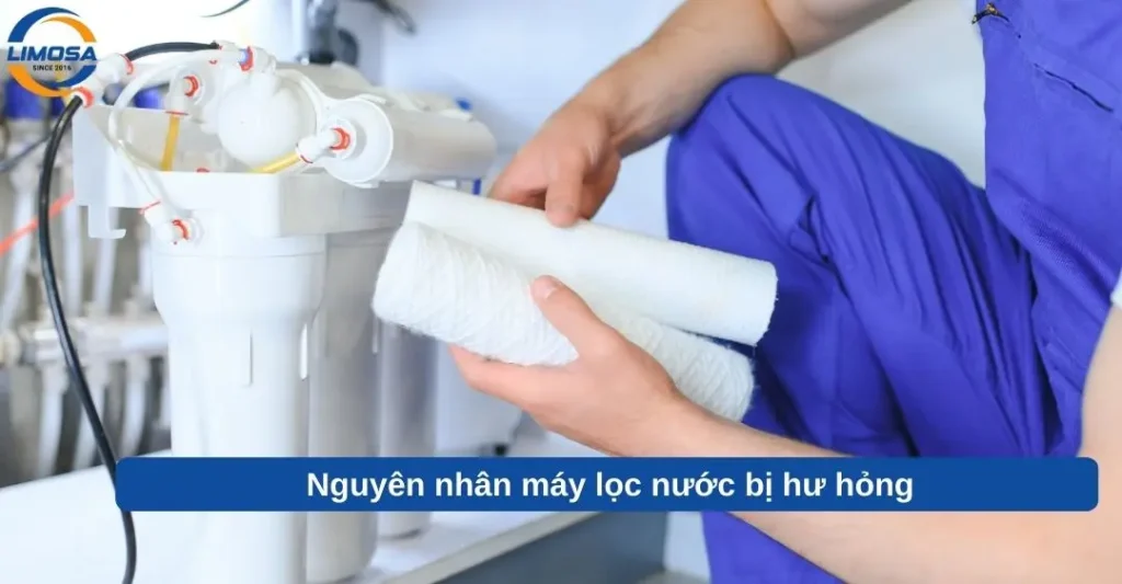 Nguyên nhân máy lọc nước bị hư hỏng