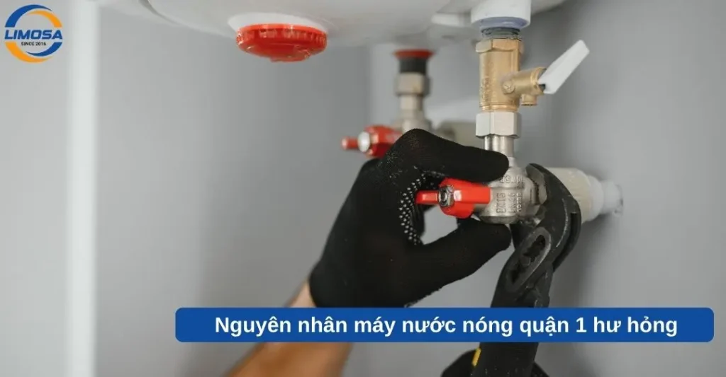 Nguyên nhân máy nước nóng quận 1 hư hỏng