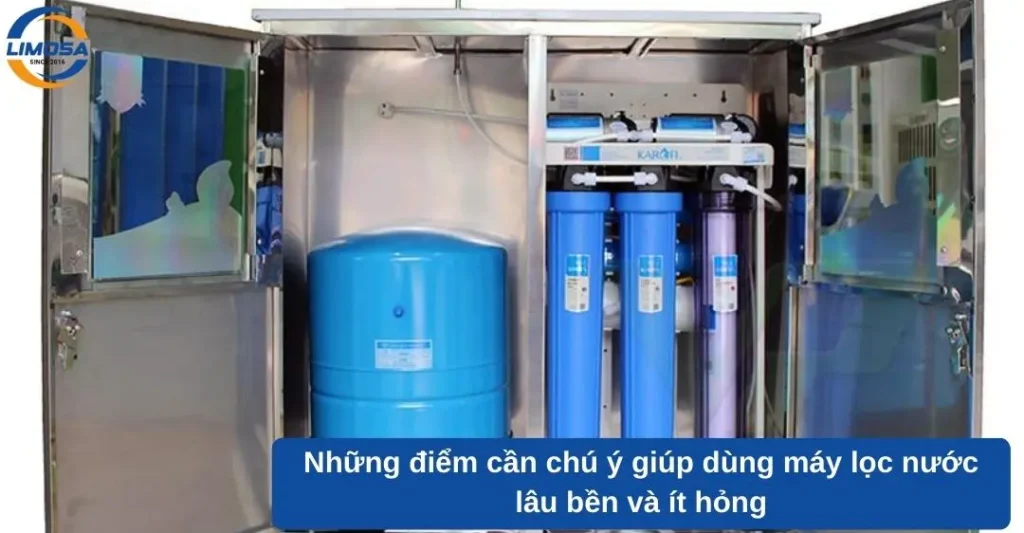 Những điểm cần chú ý giúp dùng máy lọc nước lâu bền và ít hỏng