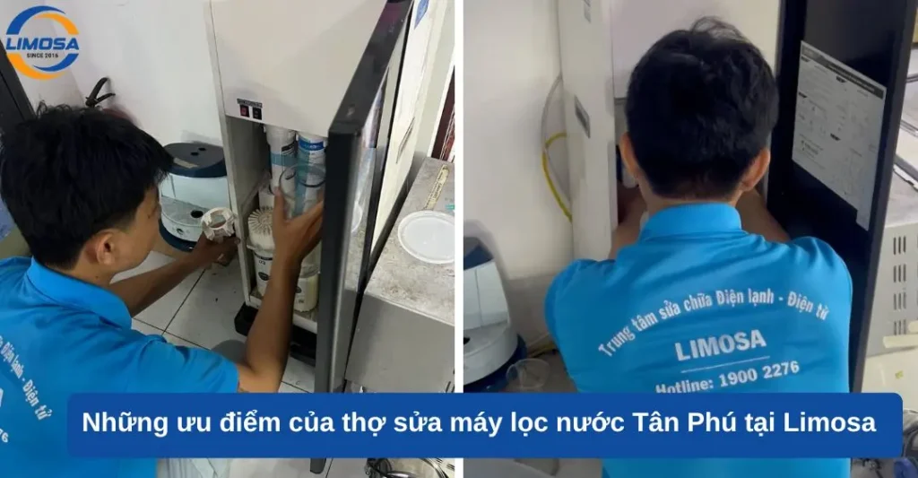 Những ưu điểm của thợ sửa máy lọc nước Tân Phú tại Limosa