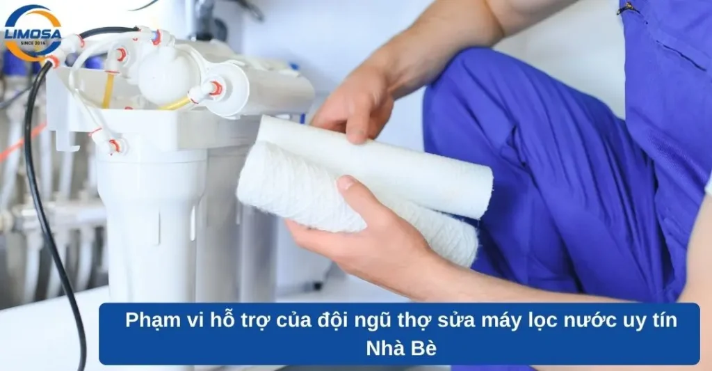 Phạm vi hỗ trợ của đội ngũ thợ sửa máy lọc nước uy tín Nhà Bè