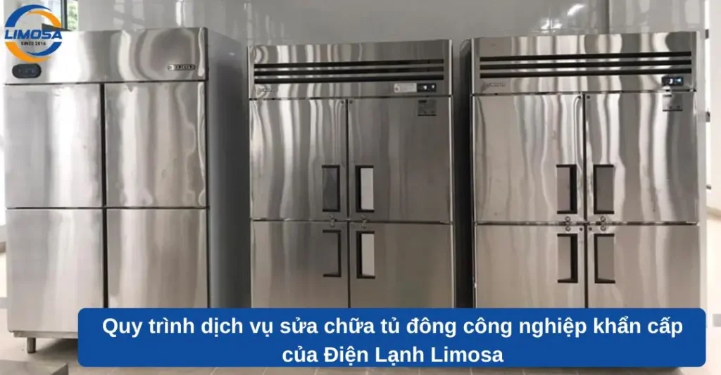 Quy trình dịch vụ sửa chữa tủ đông công nghiệp khẩn cấp của Điện Lạnh Limosa