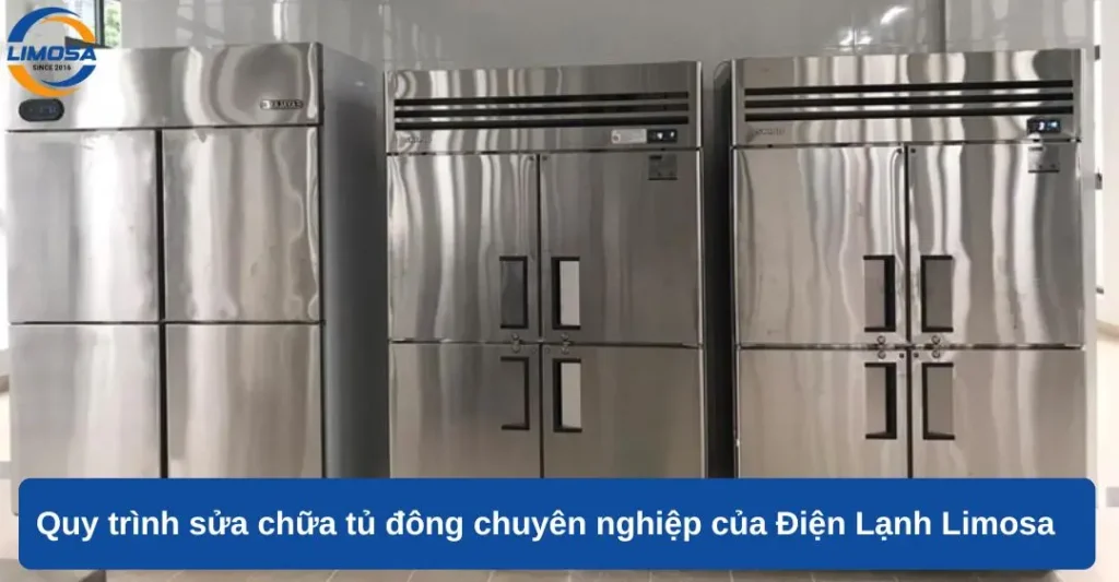 Quy trình sửa chữa tủ đông chuyên nghiệp của Điện Lạnh Limosa