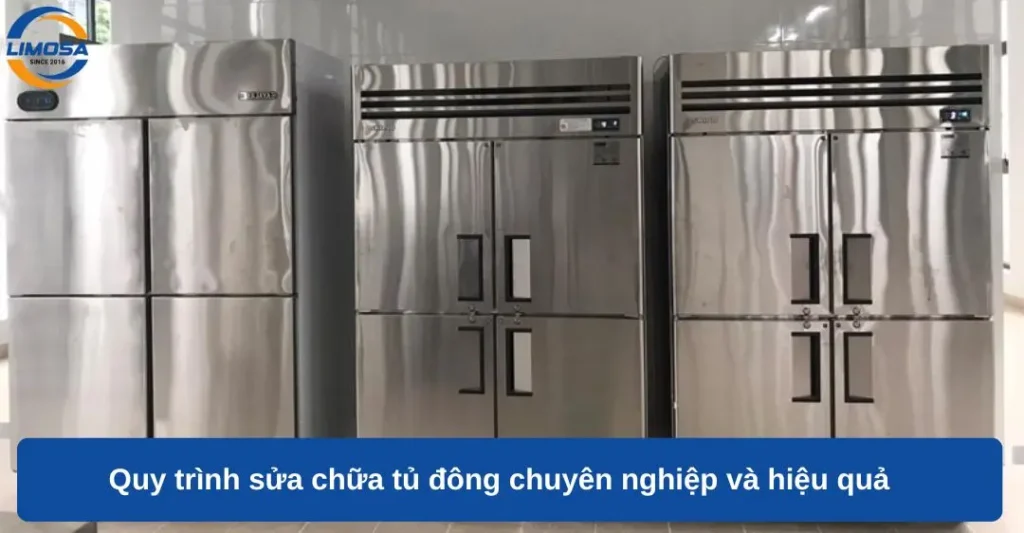 Quy trình sửa chữa tủ đông chuyên nghiệp và hiệu quả