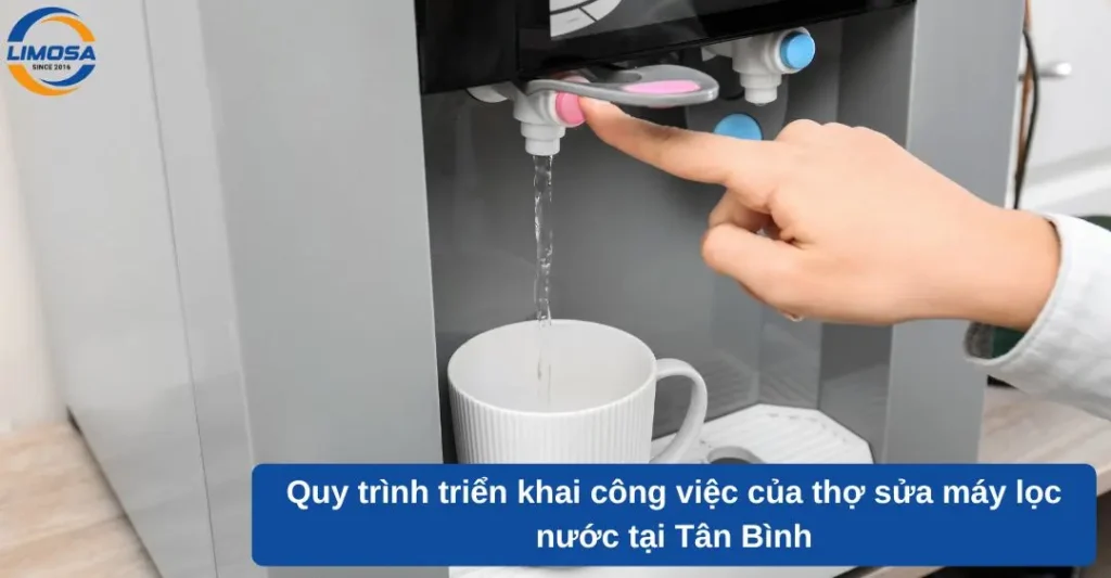 Quy trình triển khai công việc của thợ máy lọc nước tại Tân Bình