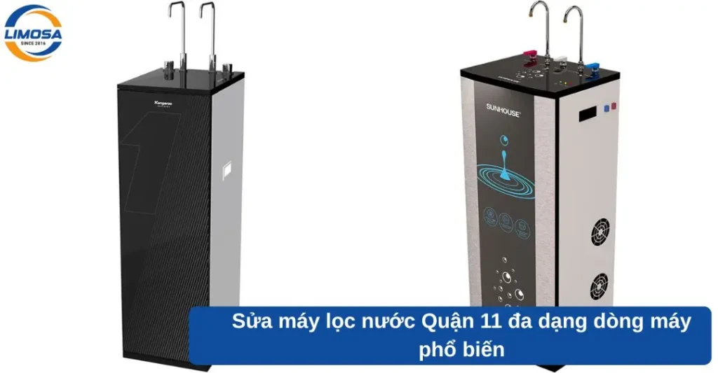 Sửa máy lọc nước Quận 11 đa dạng dòng máy phổ biến