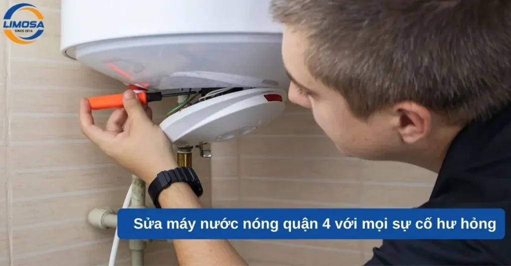 Sửa máy nước nóng quận 4 với mọi sự cố hư hỏng