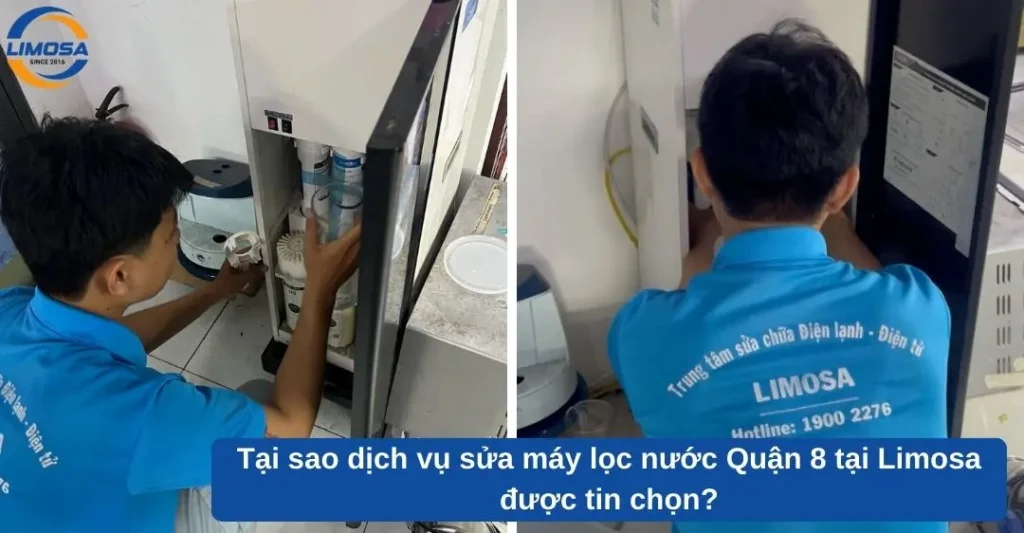 Tại sao dịch vụ sửa máy lọc nước Quận 8 tại Limosa được tin chọn