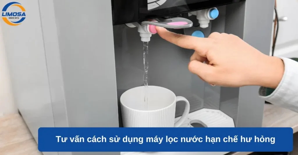 Tư vấn cách sử dụng máy lọc nước hạn chế hư hỏng