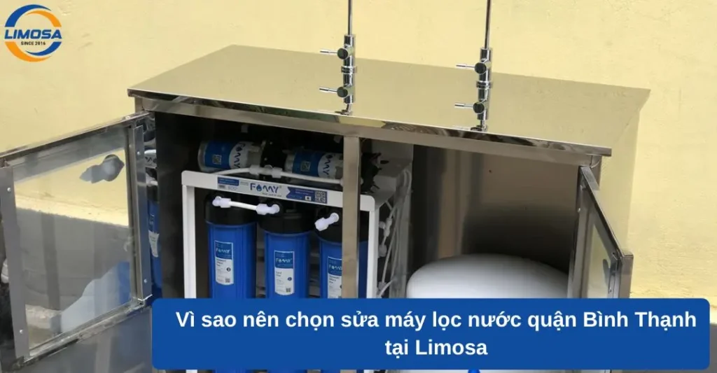 Vì sao nên chọn sửa máy lọc nước Quận Bình Thạnh tại Limosa