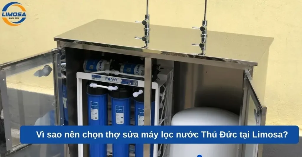 Vì sao nên chọn thợ sửa máy lọc nước Thủ Đức tại Limosa?